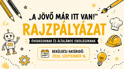 „A jövő már itt van!” – rajzpályázat óvodásoknak és általános iskolásoknak